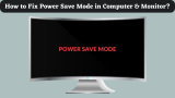 How to Fix Power Save Mode in Computer & Monitor?