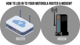 How to Log In To Your Motorola Router & Modem?