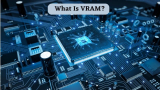 What is VRAM? – ElectronicsHub